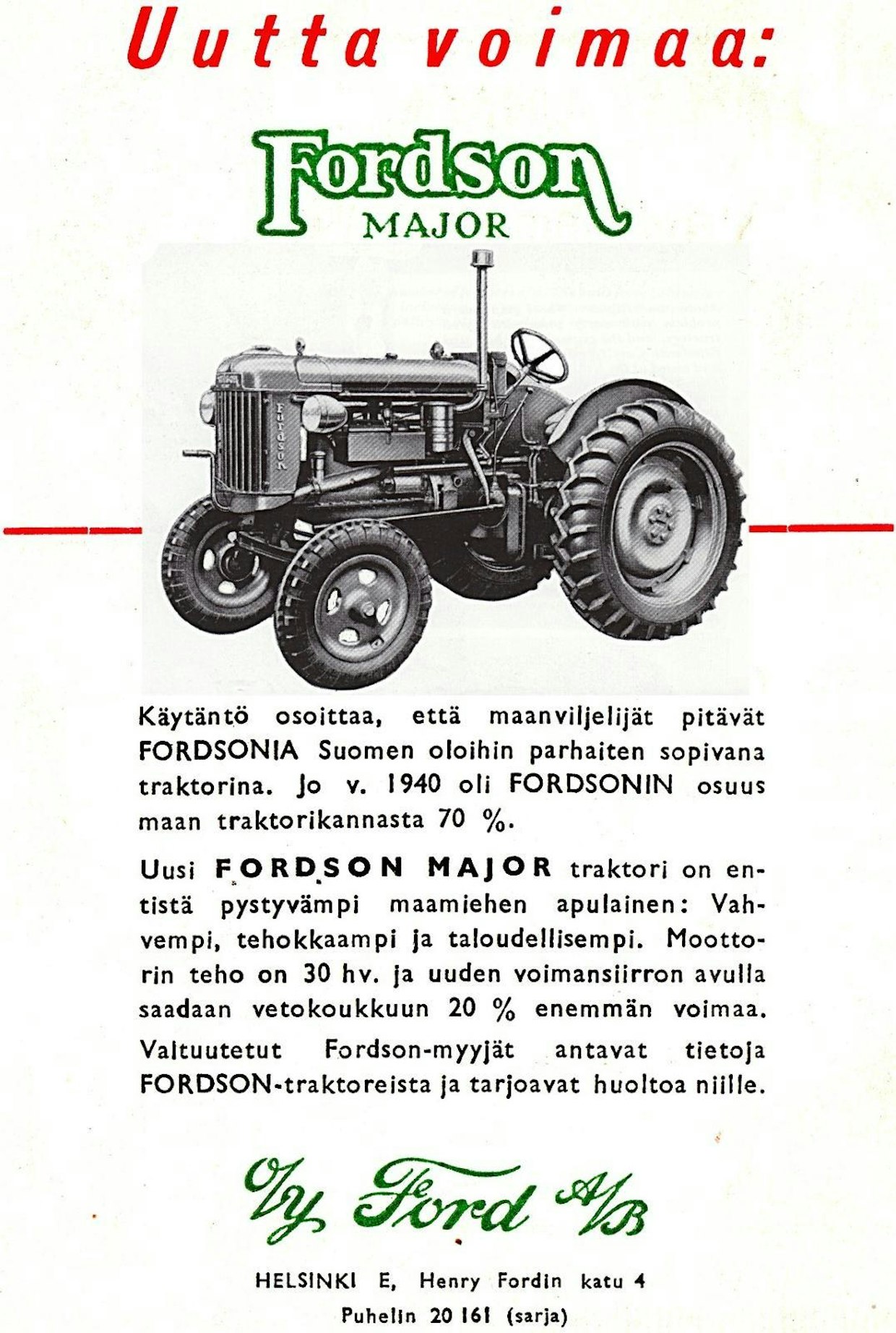 Fordin myöntämien luottojen avulla Suomeen saatiin ensimmäiset 46 Fordson Majoria loppusyksyllä 1945, seuraavana vuotena jo 1 040 traktoria. Muiden eurooppalaisten tehtaiden tuotanto oli vielä vähäistä ja amerikkalaisten merkkien tuonti hyvin vaikeaa. Niinpä Major oli ainoa traktori, jonka saamisesta oli edes vähäisiä toiveita, kolmena ensimmäisenä rauhanvuotena sen markkinaosuus oli lähes 90 %.