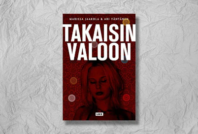 Marissa Jaakola &amp; Ari Väntänen: Takaisin valoon. 280. 2018. Like Kustannus Oy.
