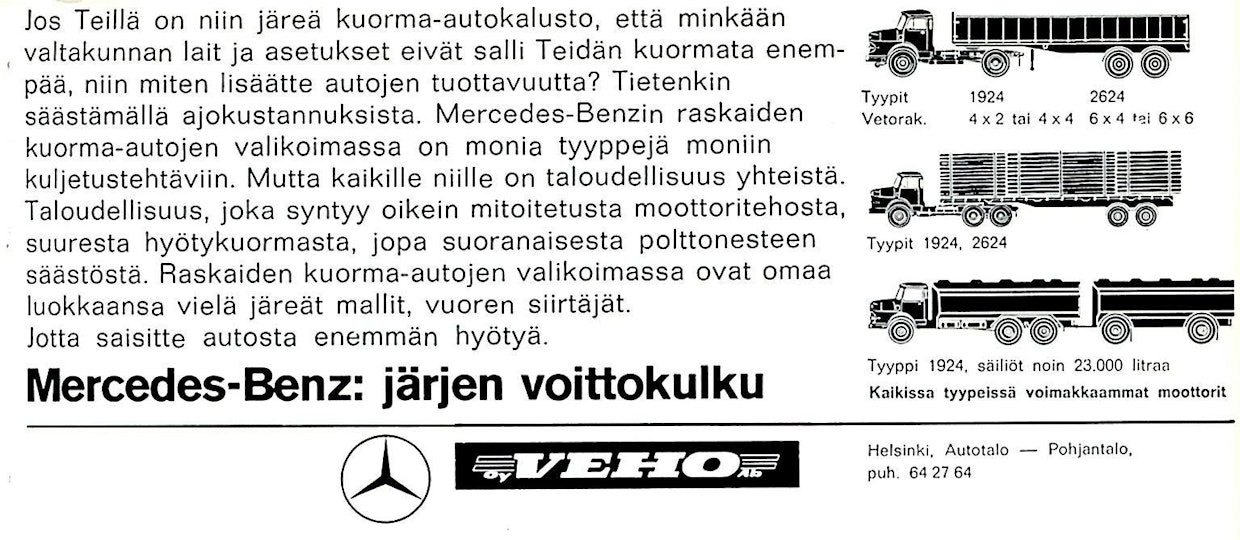 Vuonna 1969 Veho mainosti MB kuorma-autoja iskulauseella ”järjen voittokulku”.