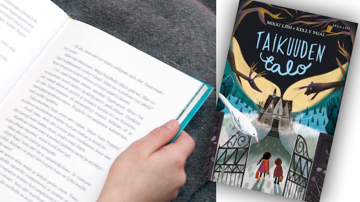 Mikki Lish ja Kelly Ngai: Taikuuden talo. Suomennos: Terhi Kuusisto. 266 sivua. Aula & Co.