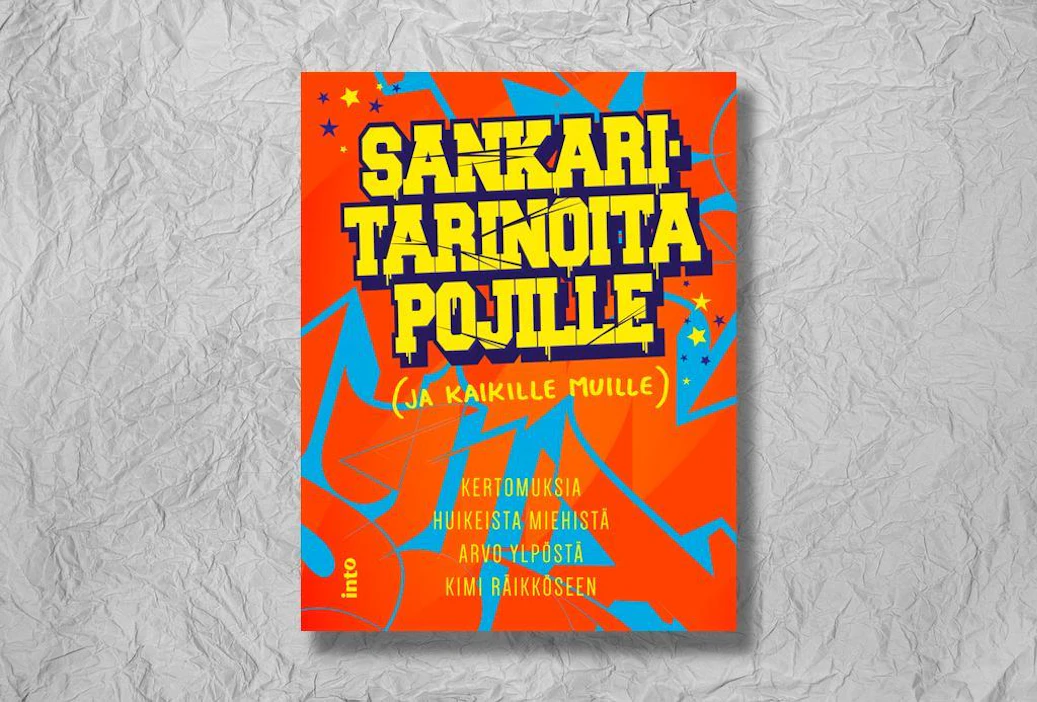 Emmi Jäkkö ja Aleksis Salusjärvi (toim.): Sankaritarinoita pojille (ja kaikille muille). 192 sivua. Into.