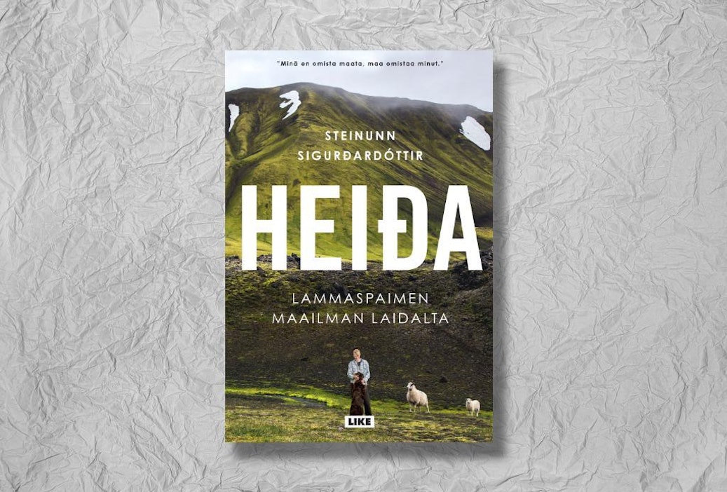 Steinunn Sigurđardóttir: Heida – Lammaspaimen maailman laidalta. Like Kustannus 2020. 294 sivua