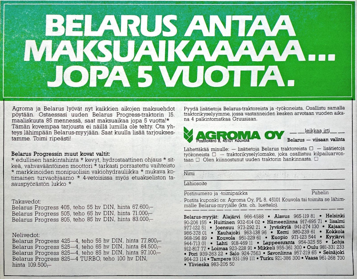 Belaruksen suhteellisen edullisen hinnan ohella myös maksuehtoja käytettiin hyväksi markkinoinnissa. Ilmoitus julkaistu Koneviestissä 3/1985.