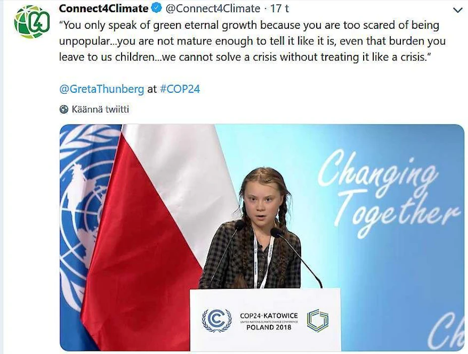 Greta Thunberg on noussut otsikoihin ympäri maailman vaadittuaan ilmastokokouksessa neuvottelijoilta riittävää kunnianhimoa ilmastotoimiin. "Teiltä ovat loppuneet tekosyyt ja meiltä loppuu pian aika", hän totesi päättäjille viitaten tuleviin kärsimyksiin, jos ilmaston lämpenemistä ei saada kuriin.