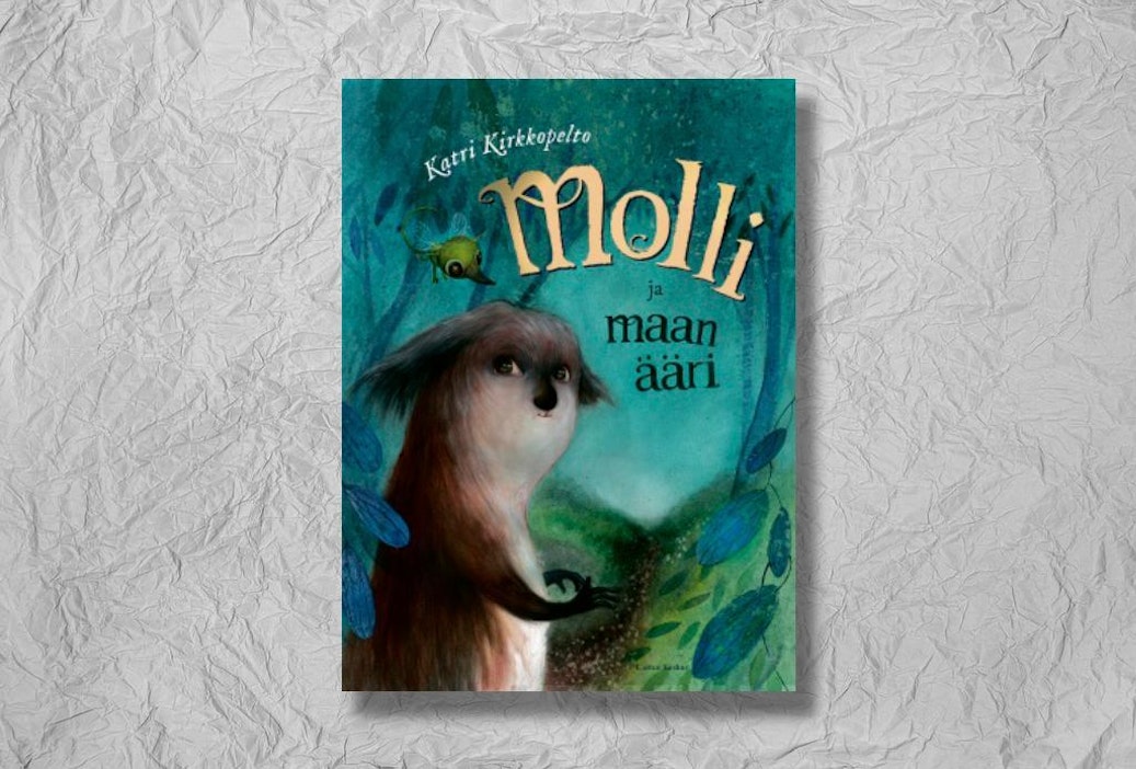 Katri Kirkkopelto: Molli ja maan ääri. 32 sivua. Lasten Keskus.