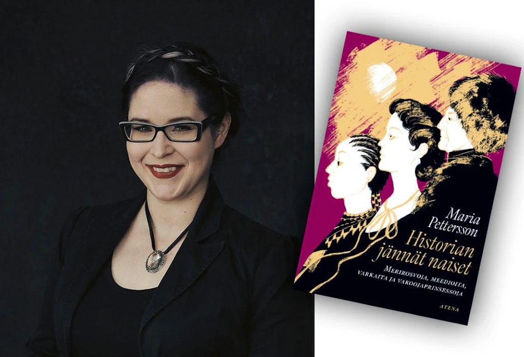 Maria Pettersson: Historian jännät naiset. 502 sivua. Atena.