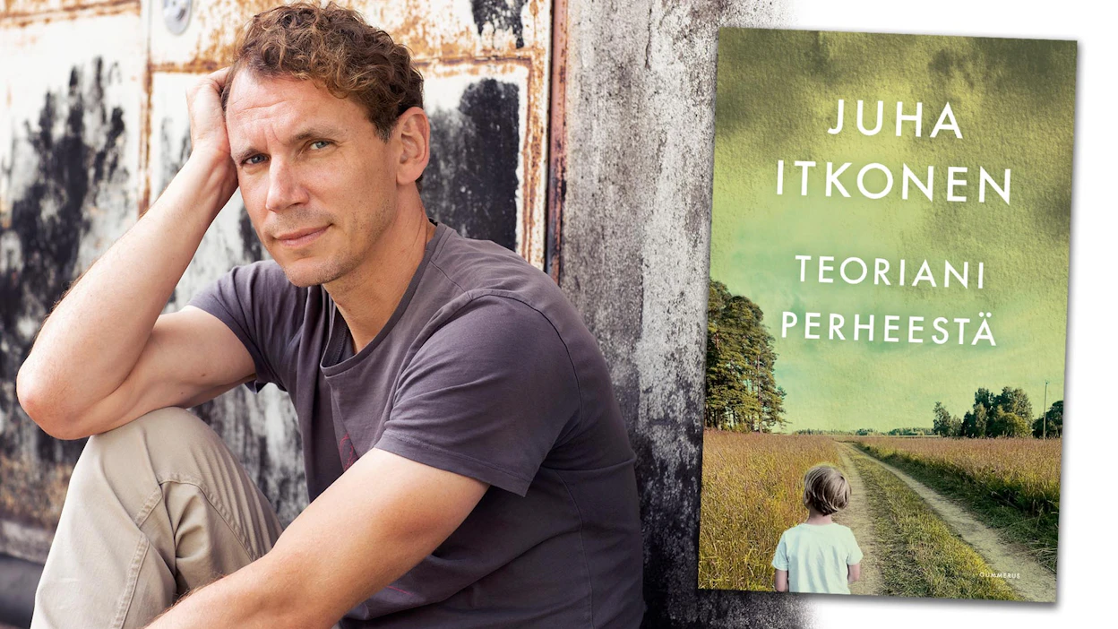 Juha Itkonen: Teoriani perheestä. Gummerus. 270 sivua.