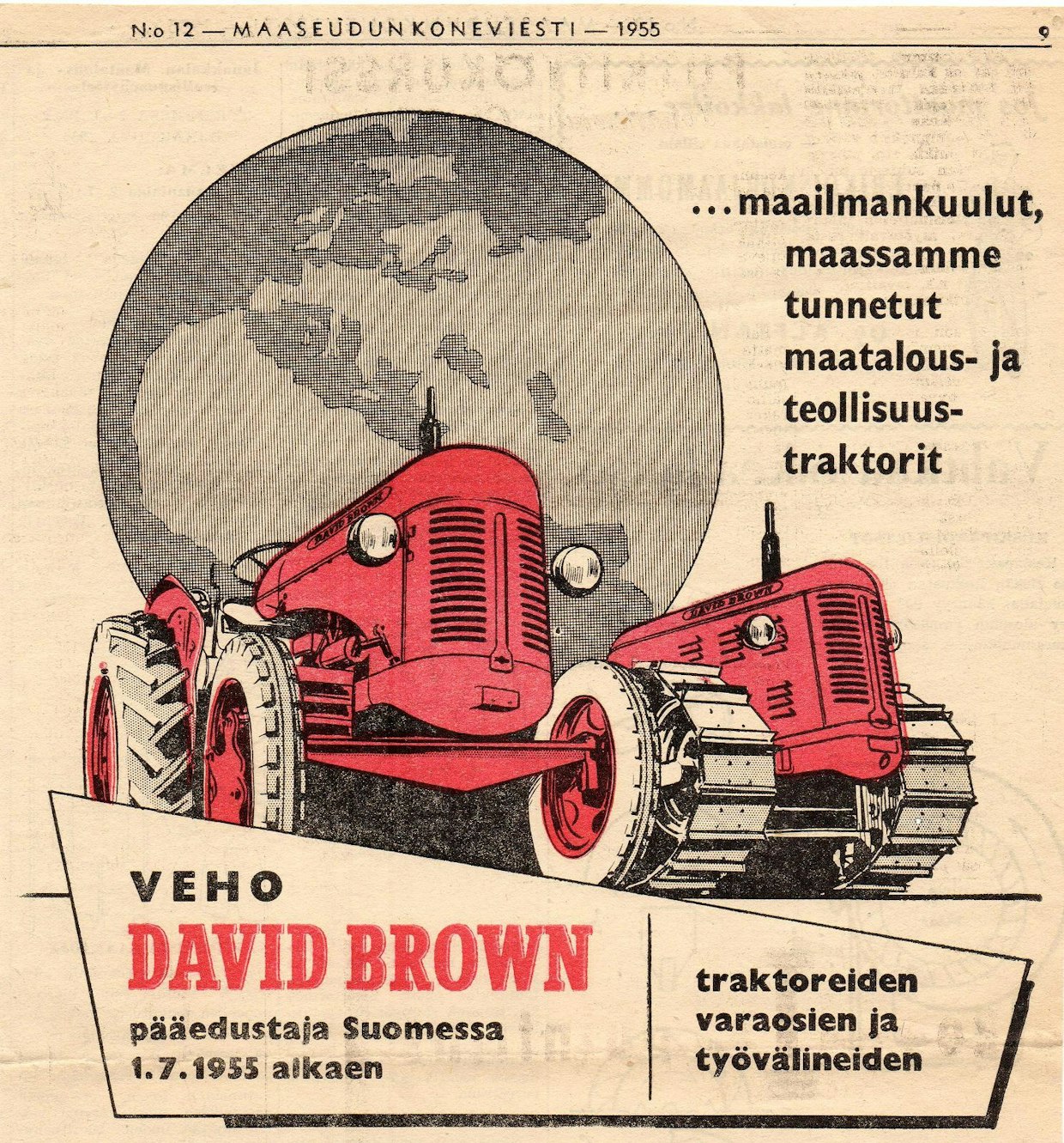 David Brownia markkinoitiin suomalaisille näyttävästi Maaseudun Koneviestissä 1955. Lisäväri ilmoituksessa oli tähän aikaan ylellisyyttä, josta kirjapaino veloitti tuntuvasti.