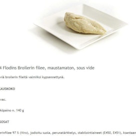 HK Scan Pron Flodins-merkillä markkinoima broilerin filee on peräisin Virosta. Omalla merkillään myymänsä tuotteet yhtiö valmistaa Suomessa ja suomalaisesta lihasta.