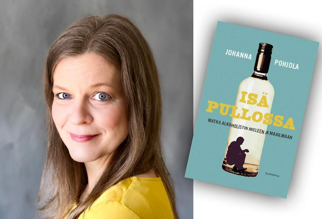 Johanna Pohjola: Isä pullossa – Matka alkoholistin mieleen ja maailmaan. 284 s. Gummerus