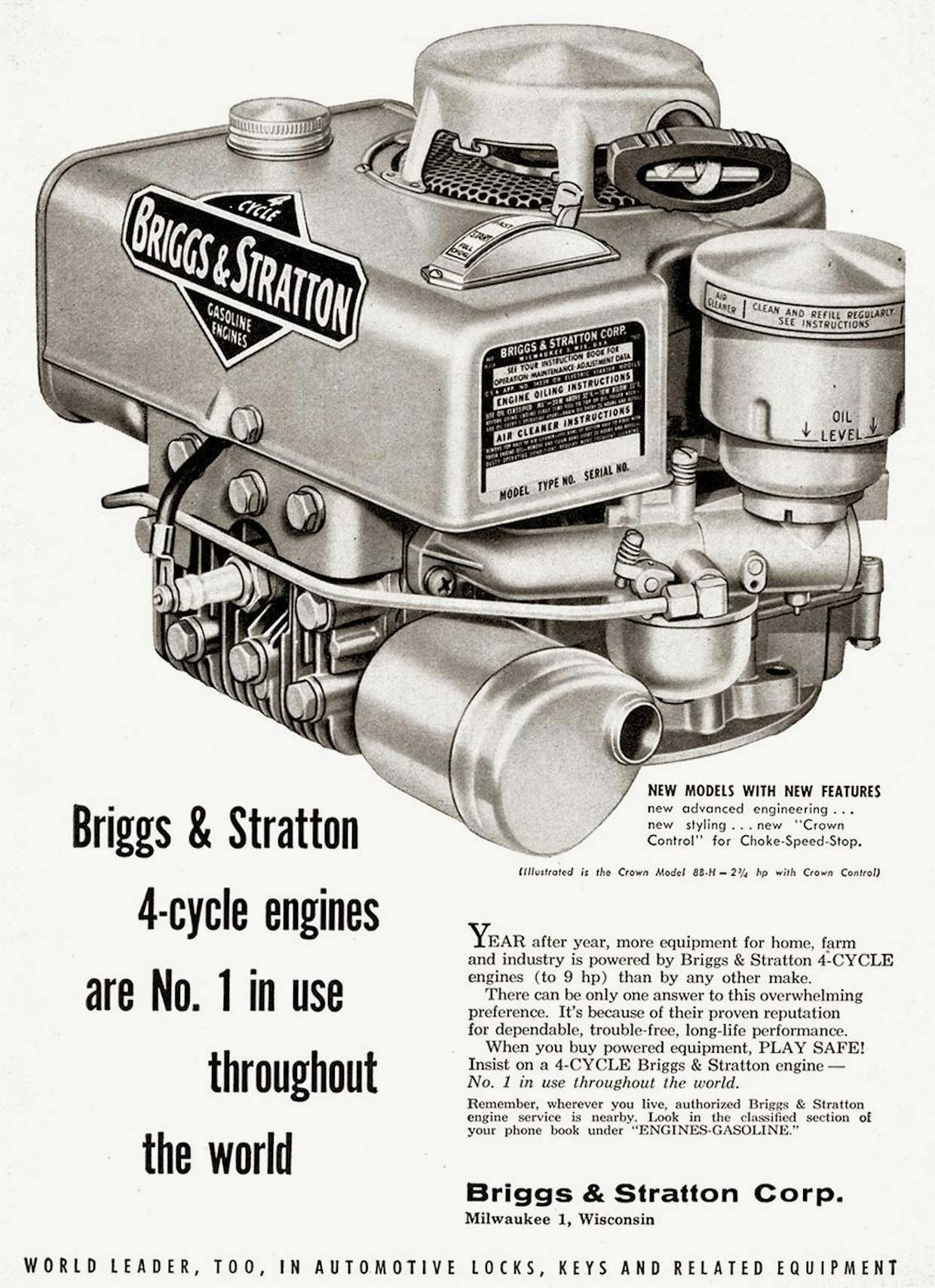 Ensimmäiset alumiinilohkoiset Briggs &amp; Stratton -moottorit tulivat tuotantoon 1953. Niiden tärkeimmät myyntivaltit olivat nelitahtisuus, edullinen hinta ja keveys. Tässä 50-luvulla julkaistussa mainoksessa näkyvää 8BH-mallia tehtiin vuoteen 1958 asti. Kuten mainoksen alareunan tekstistä käy ilmi, valmisti Briggs &amp; Stratton myös autojen lukkoja. Ne olivat oleellinen osa liiketoimintaa aina 70-luvulle saakka.