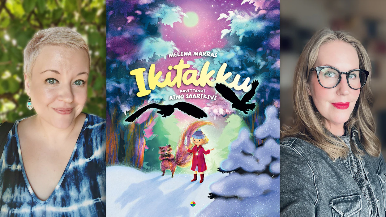 Ikitakun on kirjoittanut Melina Marras (vas.), ja sen on kuvittanut Aino Saarikivi.