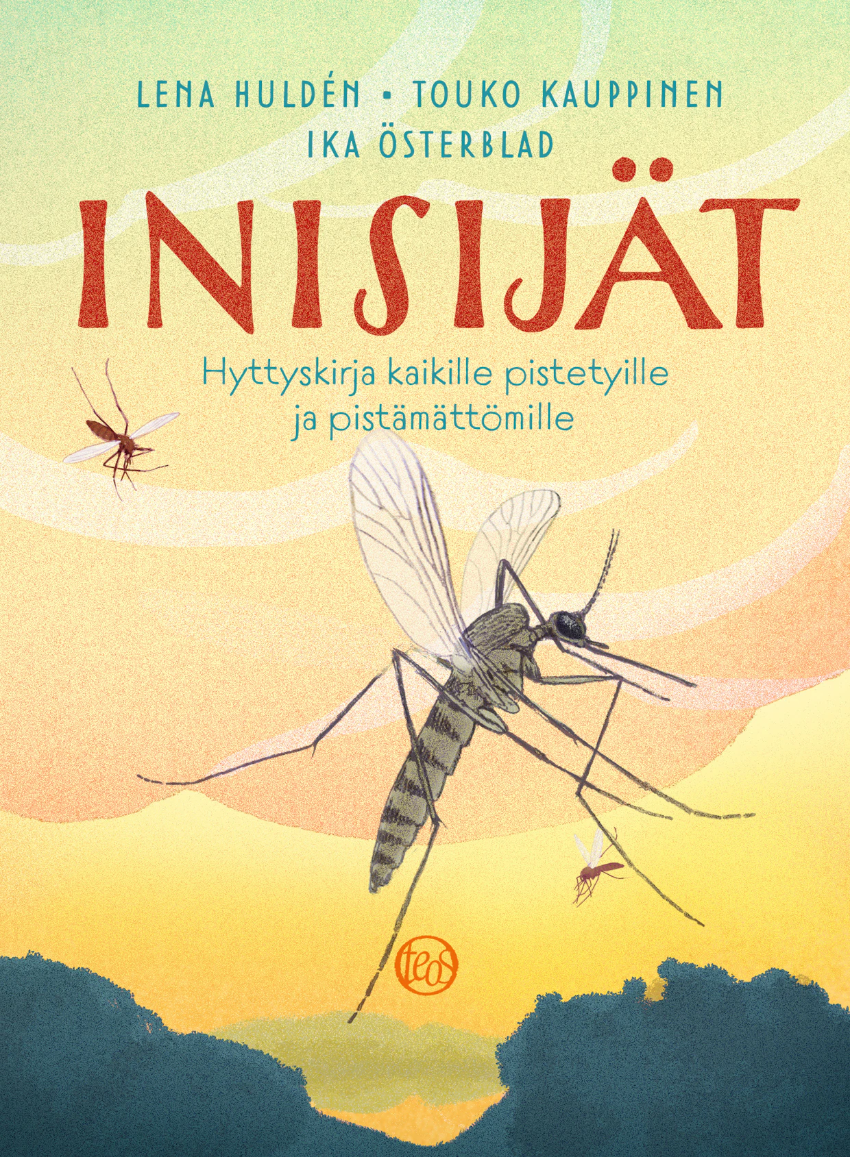 Lena Huldén, Touko Kauppinen ja Ika Österblad: Inisijät – Hyttyskirja pistetyille ja pistämättömille. Teos. 160 sivua.