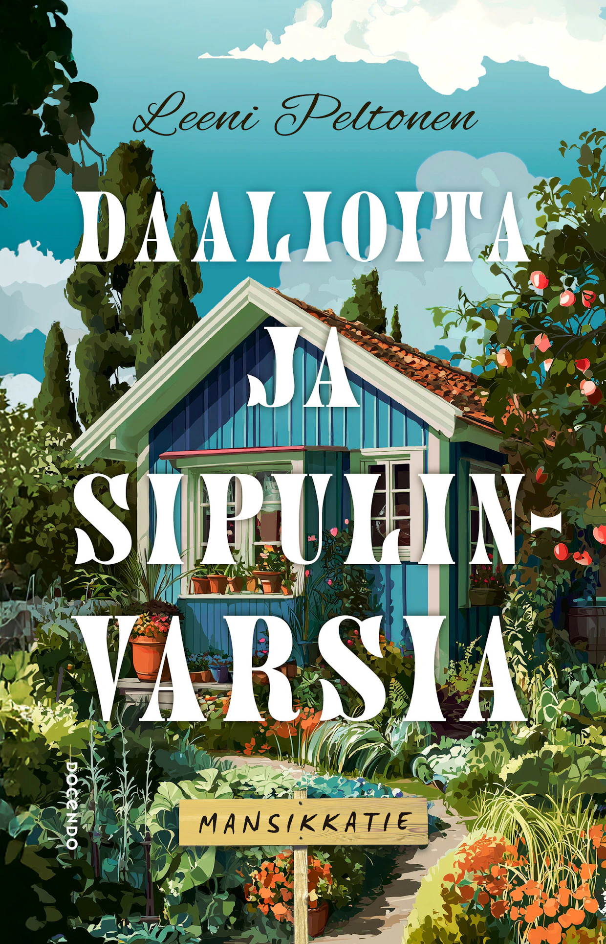 Leeni Peltonen: Daalioita ja sipulinvarsia. 334 sivua. Docendo 2026