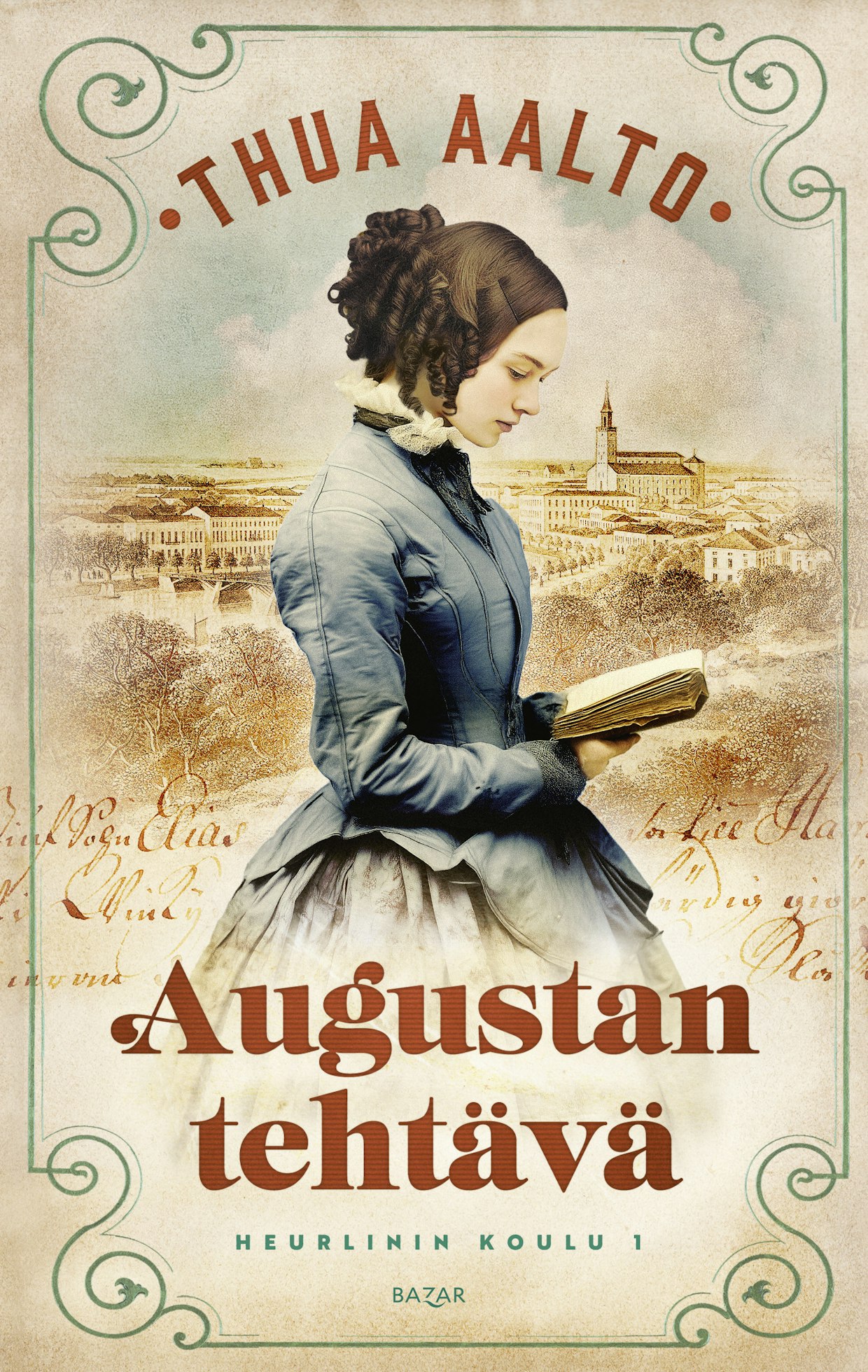 Thua Aalto: Augustan tehtävä. Heurlinin koulu 1. 445 s. Bazar.