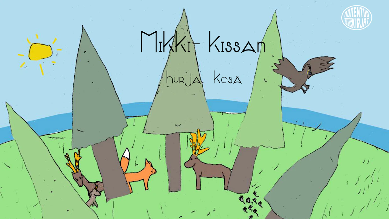 Helena Hieta-Heikurainen: Mikki-Kissan hurja kesä. 32 sivua. Momentum Kirjat.