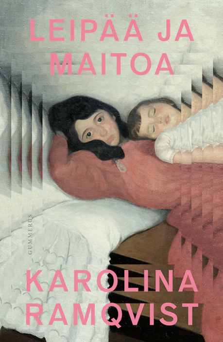 Karolina Ramqvist: Leipää ja maitoa. Suom. Laura Kulmala. Gummerus 2024. 267 sivua.