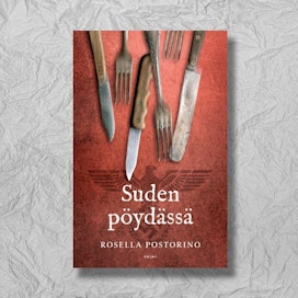 Rosella Postorino: Suden pöydässä. Suomennos: Helinä Kangas. 334 sivua. Bazar.
