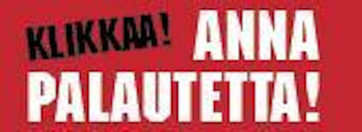 Palautetta voi antaa kotisivuillamme tällaisen napin takaa löytyvällä lomakkeella. Samaa lomaketta voi käyttää myös paras juttu -äänestykseen. KV 7/2012 parhaaksi jutuksi äänestettiin Kimmo Kotan juttu ”Justeerista metsätraktoriin” (s. 64).