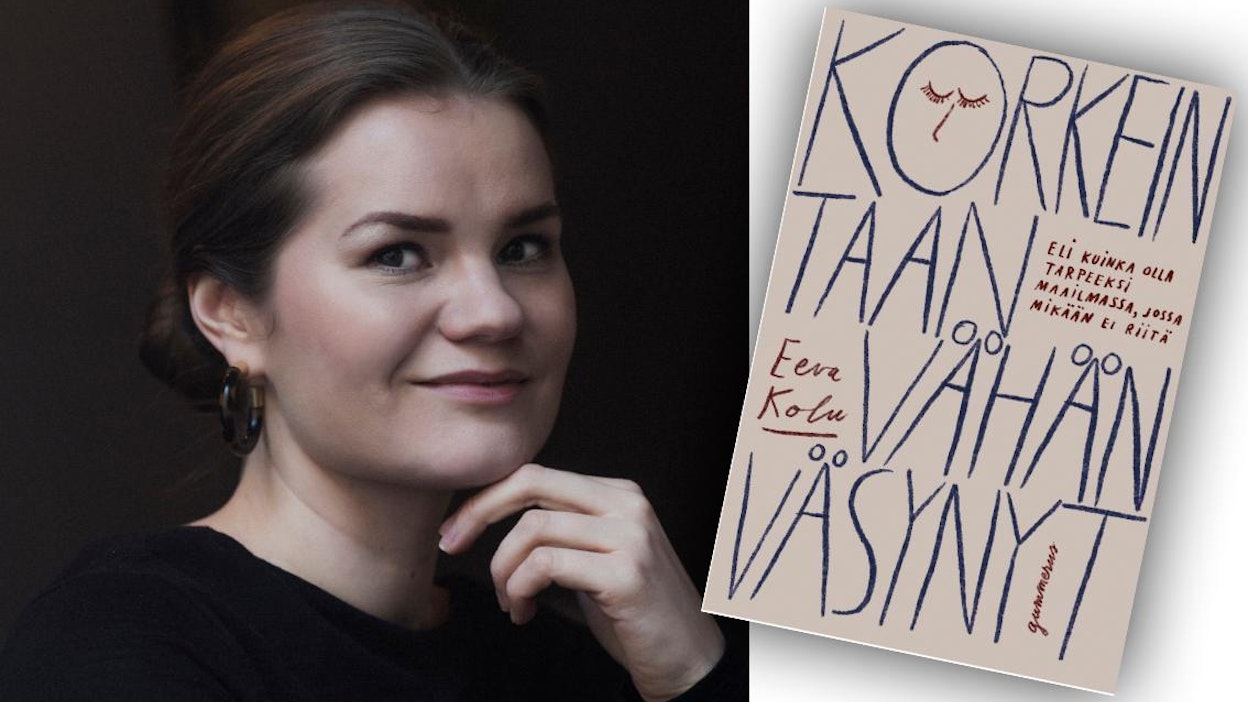 Eeva Kolu: Korkeintaan vähän väsynyt. 380 sivua. Gummerus.
