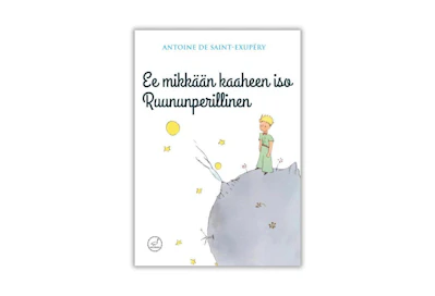 "Aenuvastaan syvämmellään näkköö hyvin", todetaan savonkielisessä Pikku prinssissä.