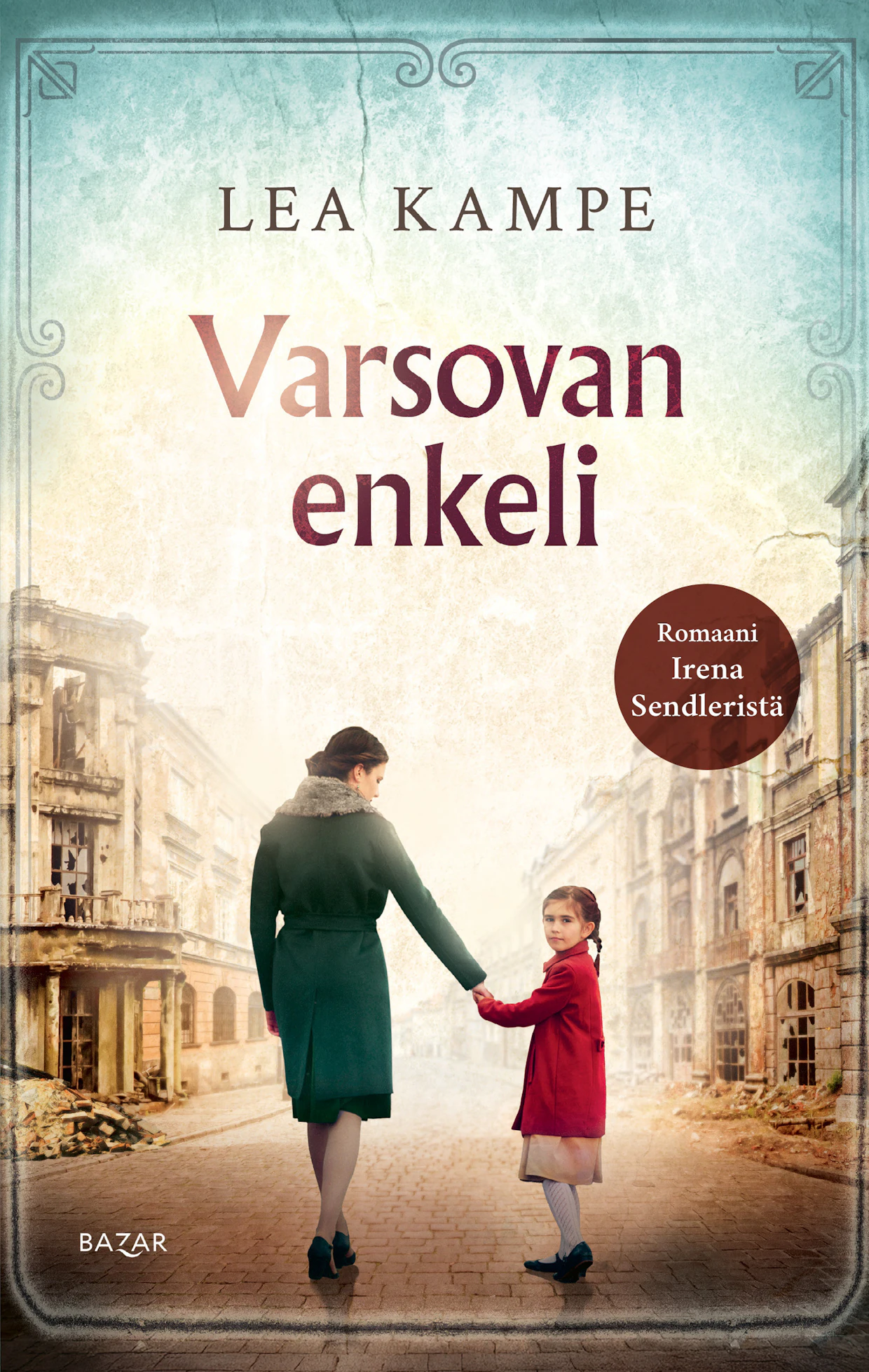 Lea Kampe: Varsovan enkeli. Suom. Sari Ristolainen. 398 sivua. Bazar 2026