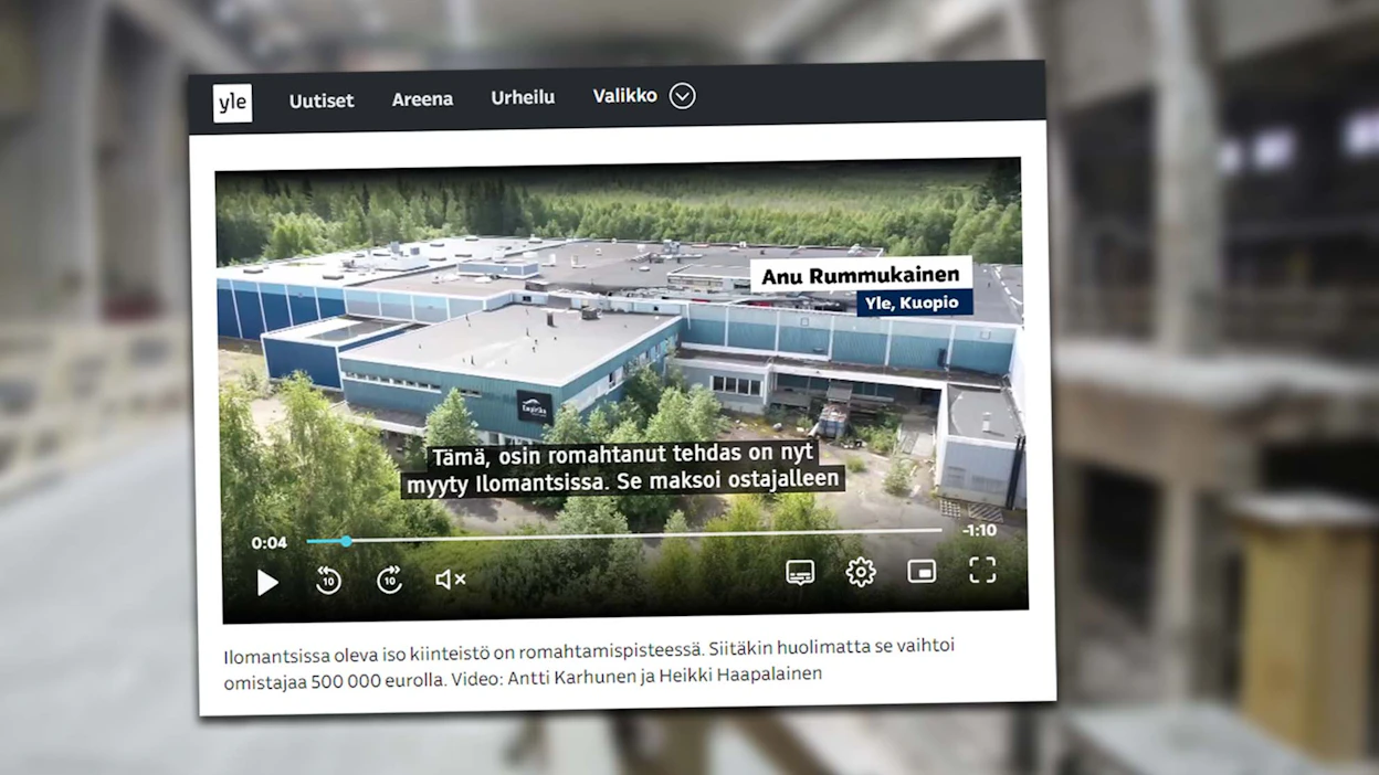 Yle teki kesällä jutun Ilomantsista, missä venäläinen osti suuren raunioituneen teollisuuskiinteistön.