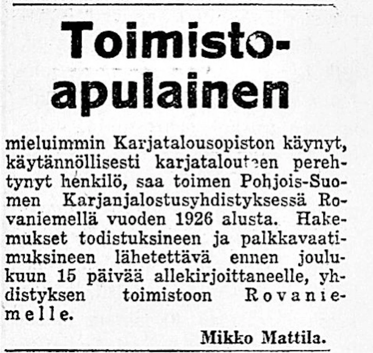 Toimistoapulaista haettiin Maaseudun Tulevaisuuden ilmoituksella marraskuussa 1925.