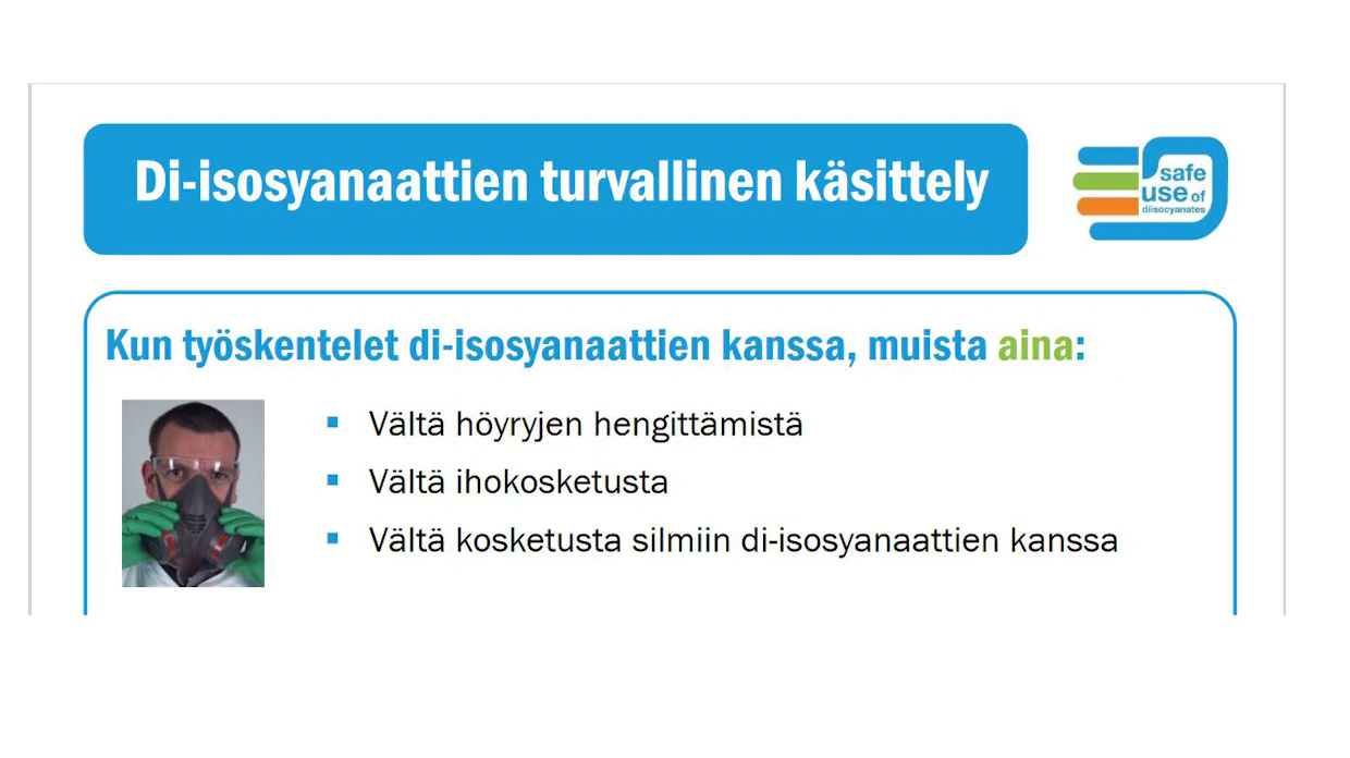 Valmistajayritysten muodostama organisaatio ylläpitää di-isosyanaattien turvalliseen käyttöön liittyvää tiedotusta koulutusta ja on julkaissut muun muassa suomeksi netistä ladattavan julistesarjan.
