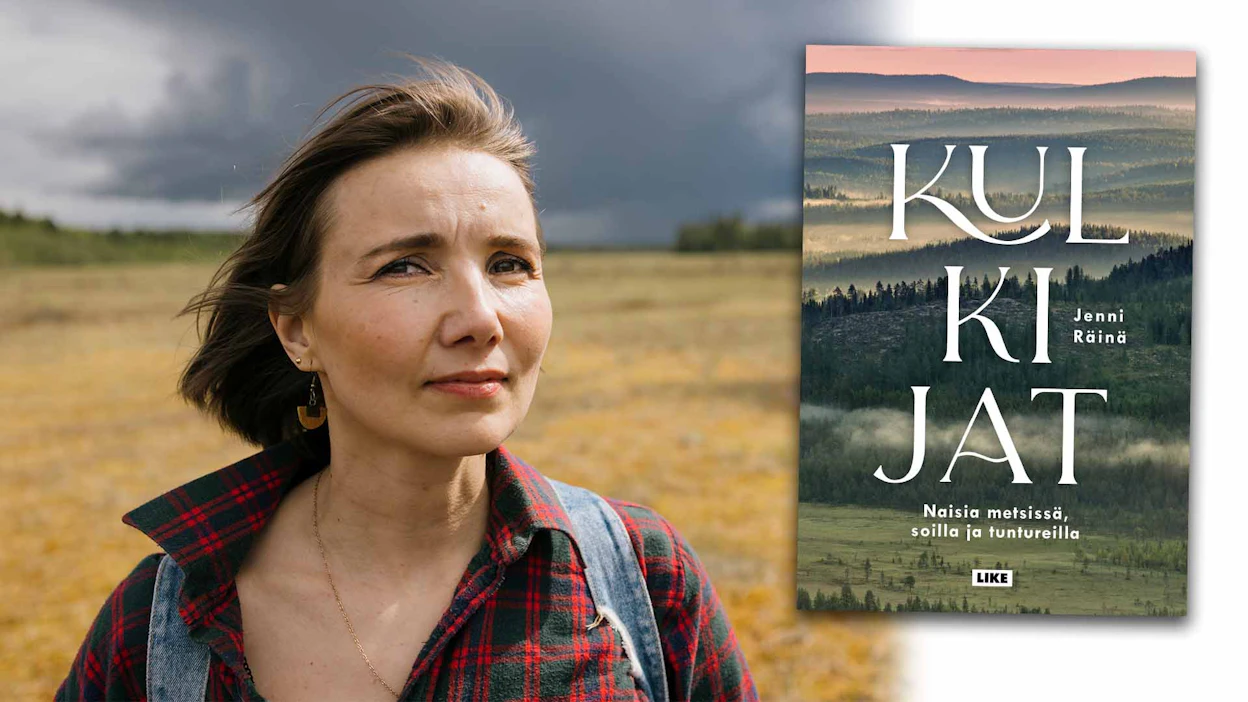 Jenni Räinä: Kulkijat – Naisia metsissä, soilla ja tuntureilla. Like. 2021.
