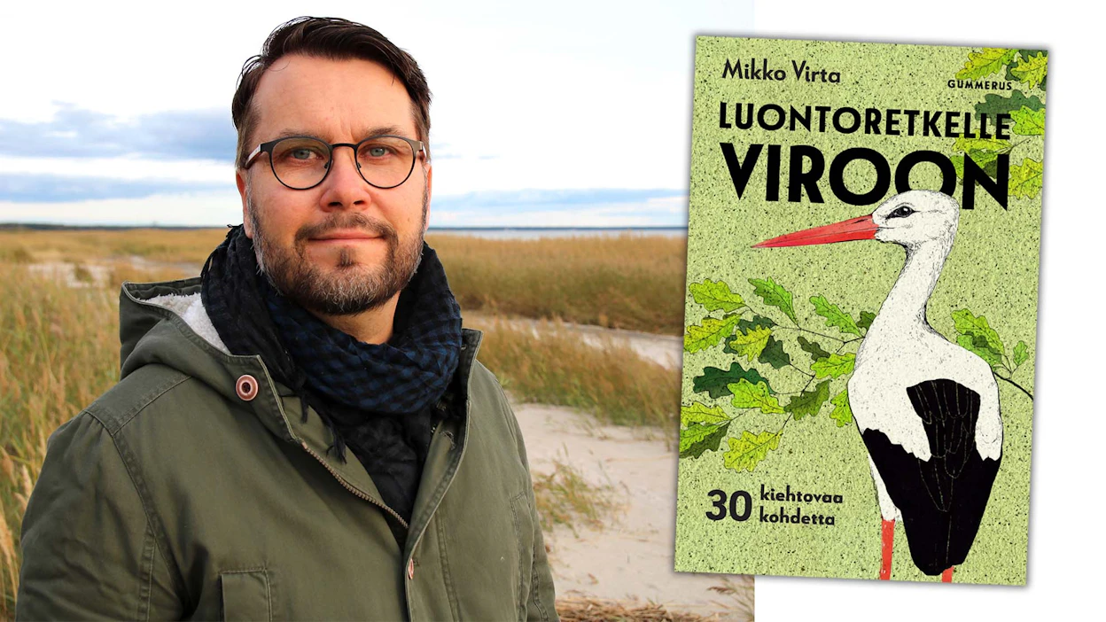 Mikko Virta: Luontoretkelle Viroon. 336 sivua. Gummerus, 2022.