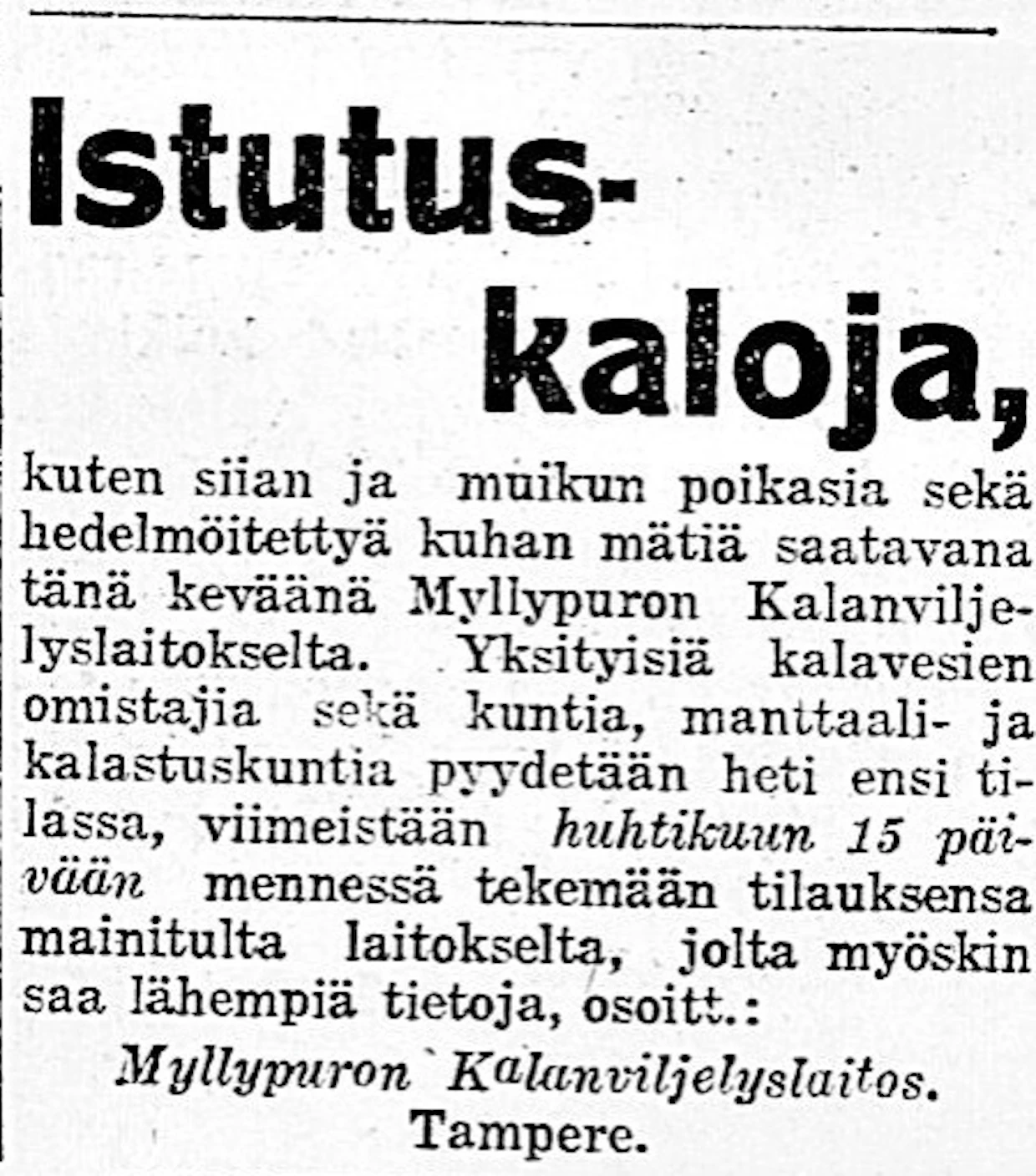 Myllypuron Kalanviljelylaitos mainosti istutuskaloja Maaseudun Tulevaisuudessa maaliskuussa 1926.